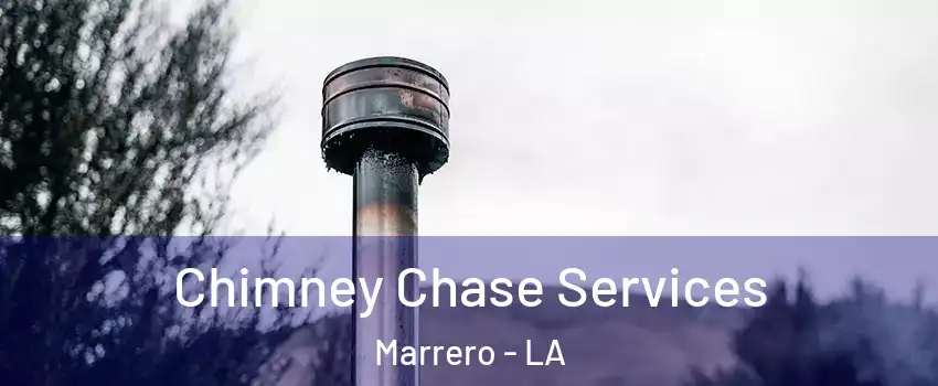  Chimney Chase Services Marrero - LA