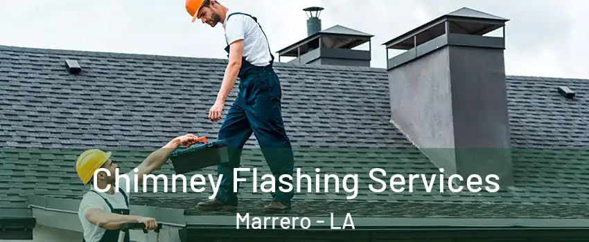  Chimney Flashing Services Marrero - LA