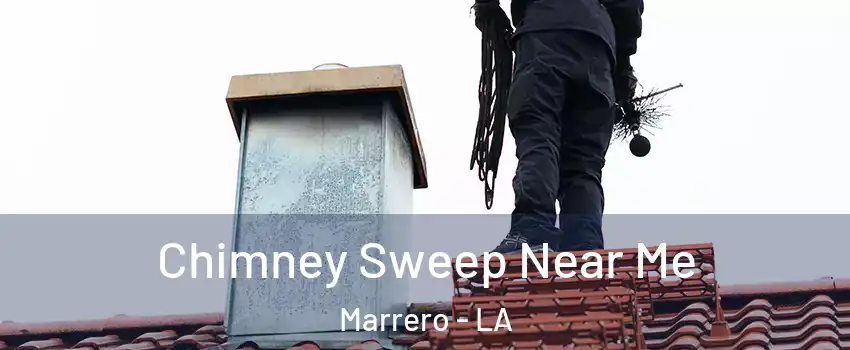  Chimney Sweep Near Me Marrero - LA