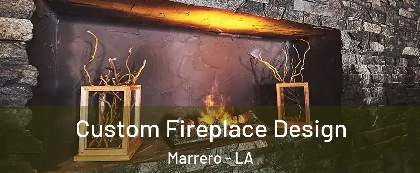  Custom Fireplace Design Marrero - LA