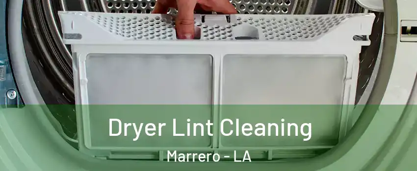  Dryer Lint Cleaning Marrero - LA