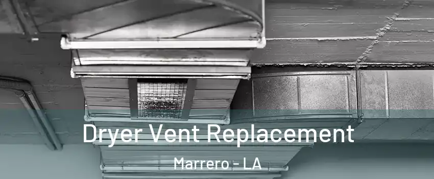  Dryer Vent Replacement Marrero - LA