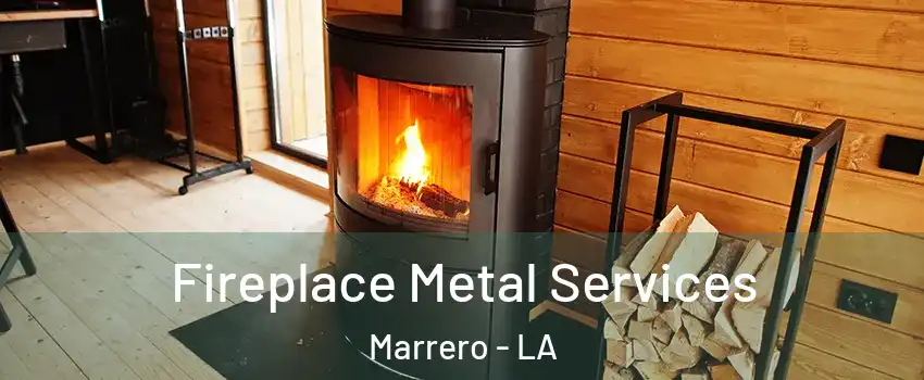 Fireplace Metal Services Marrero - LA