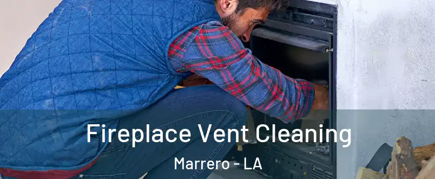  Fireplace Vent Cleaning Marrero - LA