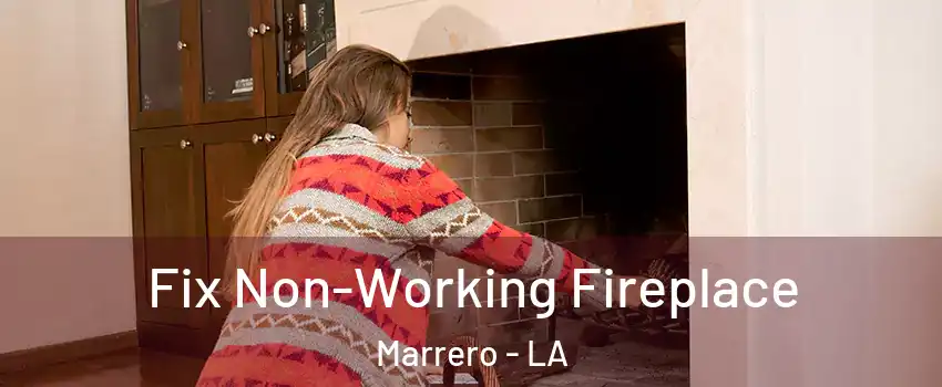  Fix Non-Working Fireplace Marrero - LA