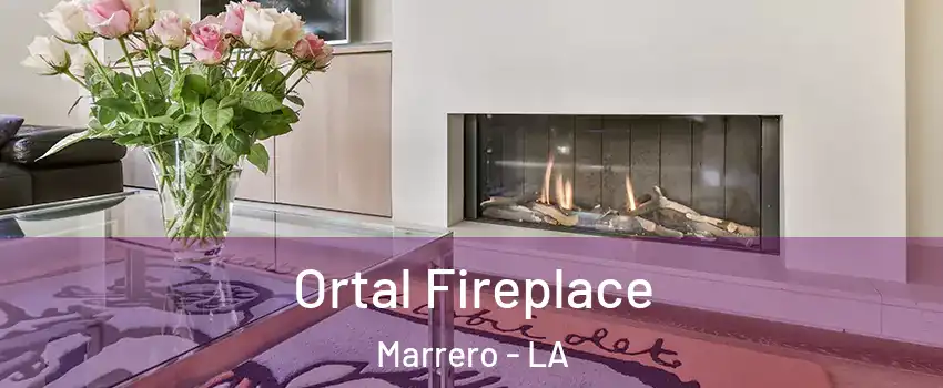 Ortal Fireplace Marrero - LA