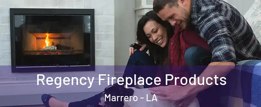  Regency Fireplace Products Marrero - LA