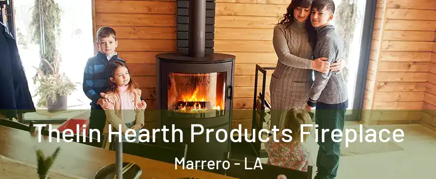  Thelin Hearth Products Fireplace Marrero - LA