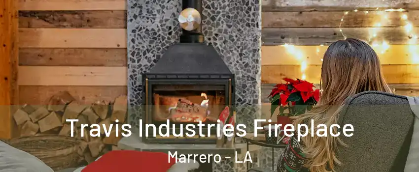  Travis Industries Fireplace Marrero - LA